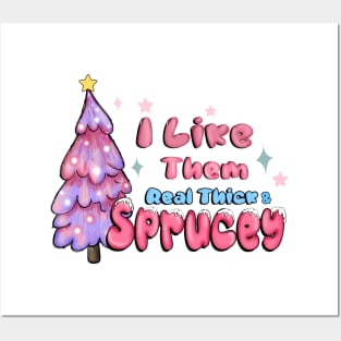 Christmas Mixalot : I like Them Real Thick & Sprucey - Christmas Tree Posters and Art